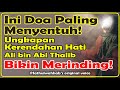 Doa Paling Menyentuh! Ungkapan Kerendahan Hati Ali bin Abi Thalib Bikin merinding