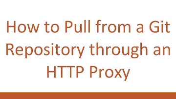How to Pull from a Git Repository through an HTTP Proxy