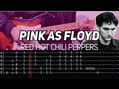 RHCP - Pink as Floyd (Guitar lesson with TAB)