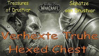 WoW - Verhexte Truhe - Hexed Chest - Schätze von Drustvar / Treasures of Drustvar