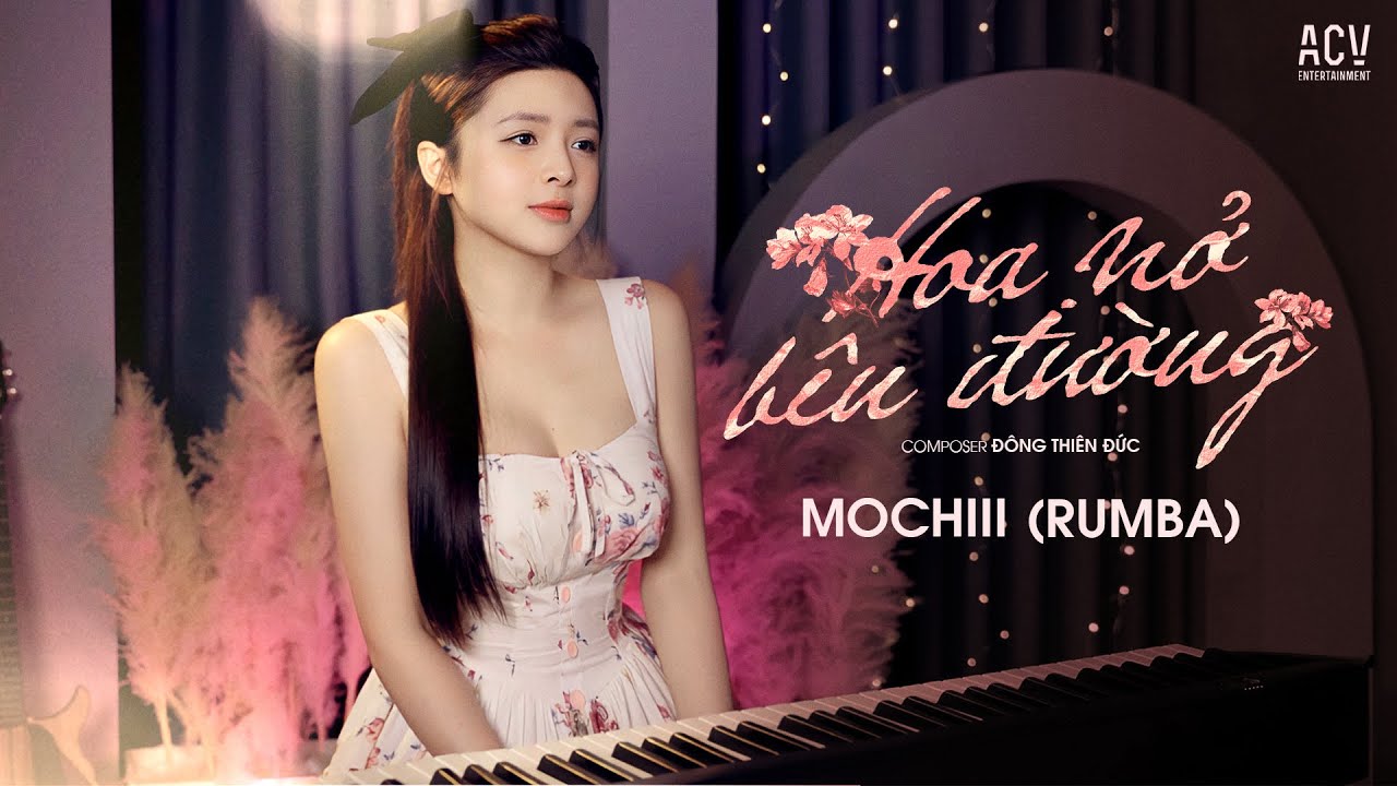 Hoa Nở Bên Đường (Rumba Version) - Mochiii