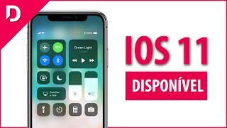 iOS 11 Disponível! Tudo o Que Você Precisa Saber!