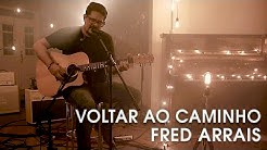 Fred Arrais Live Sessions -  Voltar Ao Caminho