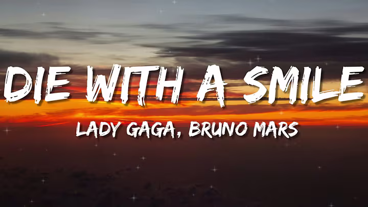 Lady Gaga, Bruno Mars - Die With A Smile (Lyrics)