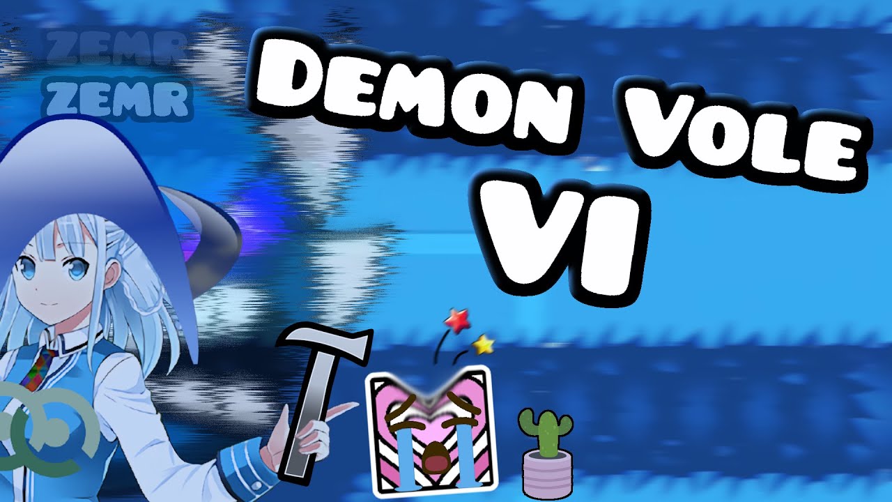 (Verified/New Hardest) Demon Vole VI by Cvolton & more