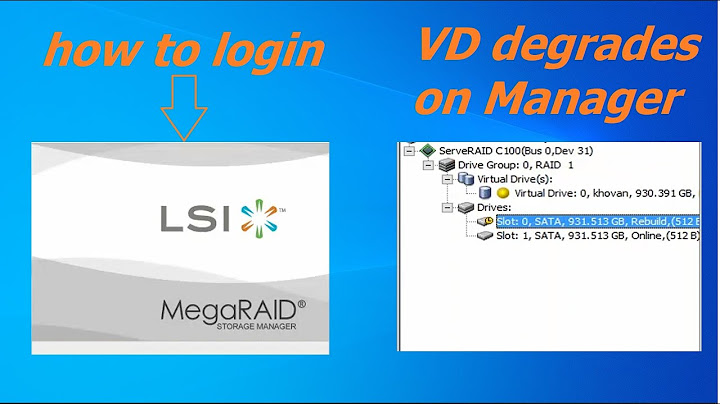 Hướng dẫn check raid với megaraid storage manager