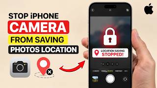 How to Stop iPhone Camera From Saving Photos Location