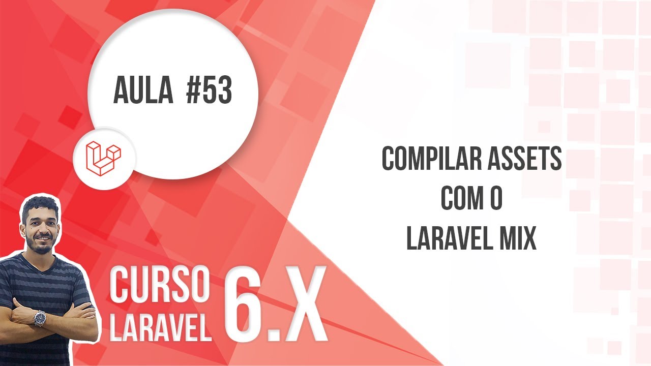 53 - Compilar Assets com o Laravel Mix - YouTube
