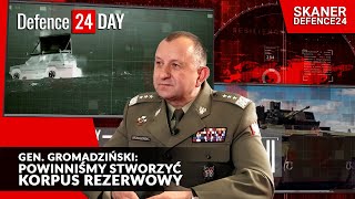 Gen. Gromadziński: Powinniśmy stworzyć Korpus Rezerwowy