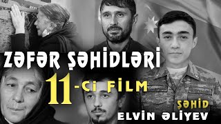 Şəhid Elvin Əliyev -Zəfər Şəhidləri 11-Ci Film Şəmkir