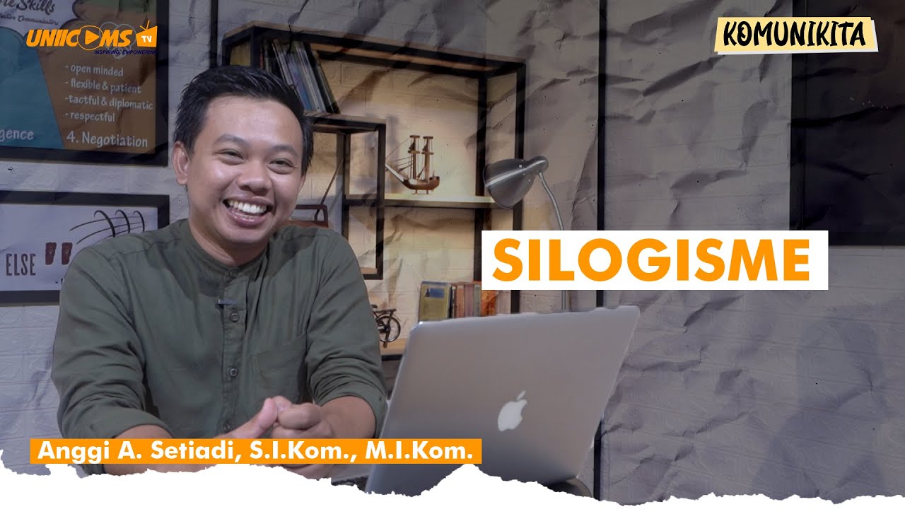 Dasar Logika - Silogisme: Anggi Arifudin Setiadi, S.I.Kom., M.I.Kom (Komunikita Eps. 77)
