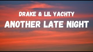 Drake & Lil Yachty - Another Late Night (Lyrics)