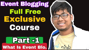 Event Blogging: What is Event Blogging? | Types of Event Blogging | Earn 1000$+ In a Day