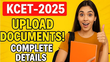 KCET 2025|LAST CHANCE TO UPLOAD THE DOCUMENTS ONLINE|DONT MISS THIS VIDEO|KEA|COMPLETE DETAILS