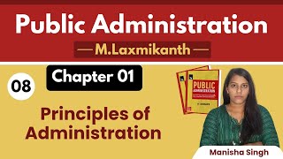 1.8 || Principles of Administration || Evolution || Public Administration by M Laxmikant