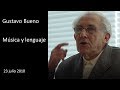 Gustavo Bueno, Música y lenguaje - 23 julio 2010