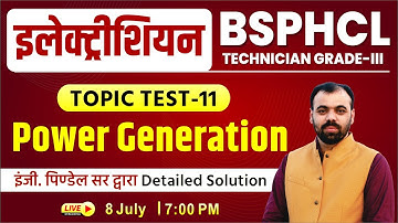 Power Genration | BSPHCL Topic Test-11 | Electrician Trade by Er. Pindel Sir | BSPHCL Vacancy 2024