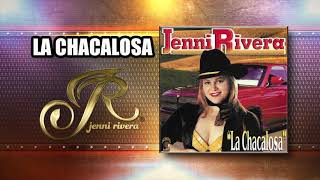 LA CHACALOSA &quot;Jenni Rivera&quot; | La Chacalosa | Disco jenny rivera