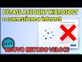 Bypassare Account Microsoft e Internet su Windows 11 | Nuovo Metodo Veloce