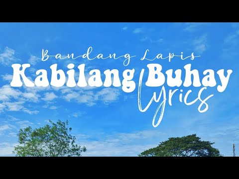 KABILANG BUHAY - BANDANG LAPIS (LYRICS)