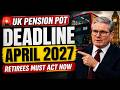 🚨 UK Pension Pot DEADLINE | April 2027 Rules EXPLAINED | Retirees Must Act NOW