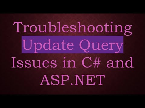 Troubleshooting Update Query Issues in C# and ASP.NET