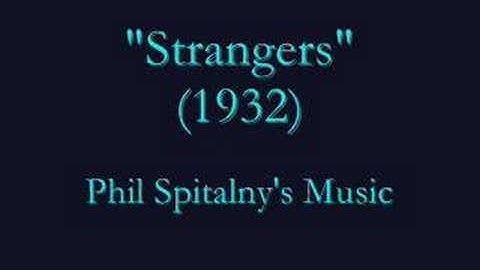 "Strangers" (1932) Phil Spitalny