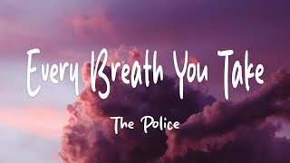 The Police - Every Breath You Take (Lyrics)