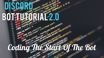 Discord Bot Tutorial 2.0 | Coding The Start Of The Bot [3]