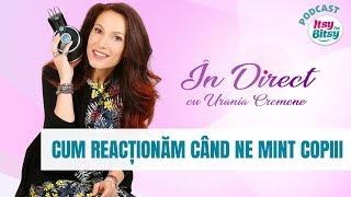 Cum reactionam cand ne mint copiii | In Direct cu Urania Cremene