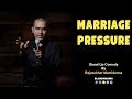 Marriage pressure  stand up comedy by rajasekhar mamidanna