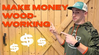 MAKE MONEY Woodworking in 2024 | 3 Ways to Make Money as a Woodworker