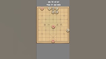 Pháo Tốt đi hay quá, mời ae giải trí #cờthế #games #cotuong