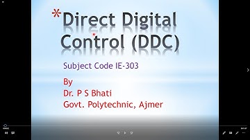 Direct Digital Control (DDC),  (Subject Code IE 303), By Dr. P S Bhati, GPC Ajmer.
