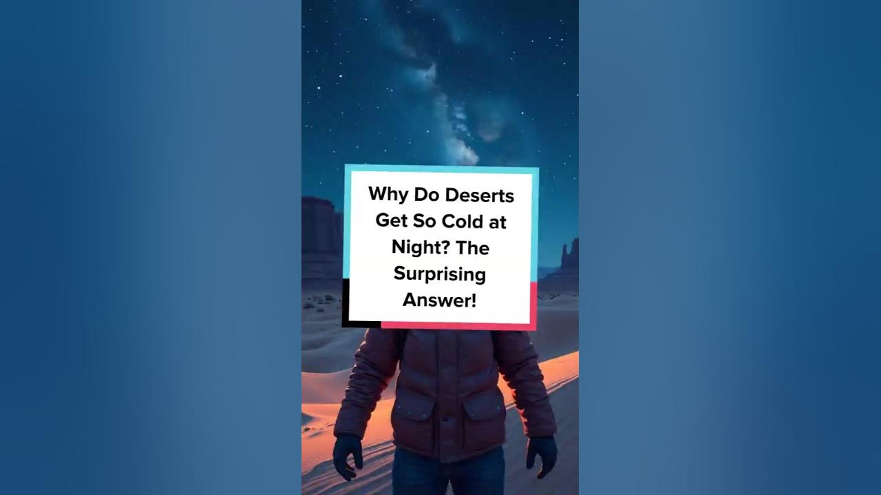 why-do-deserts-get-so-cold-at-night-the-surprising-answer-youtube