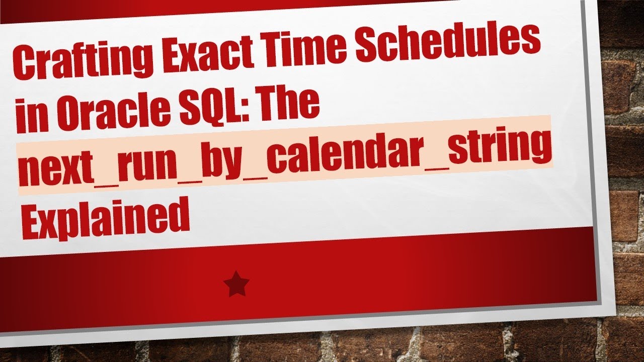 Crafting Exact Time Schedules in Oracle SQL: The next_run_by_calendar ...