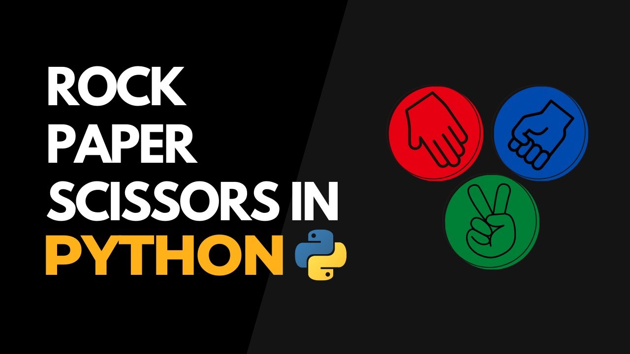 Create a Game In 10 Minutes Using Python | Rock, Paper, Scissors ...