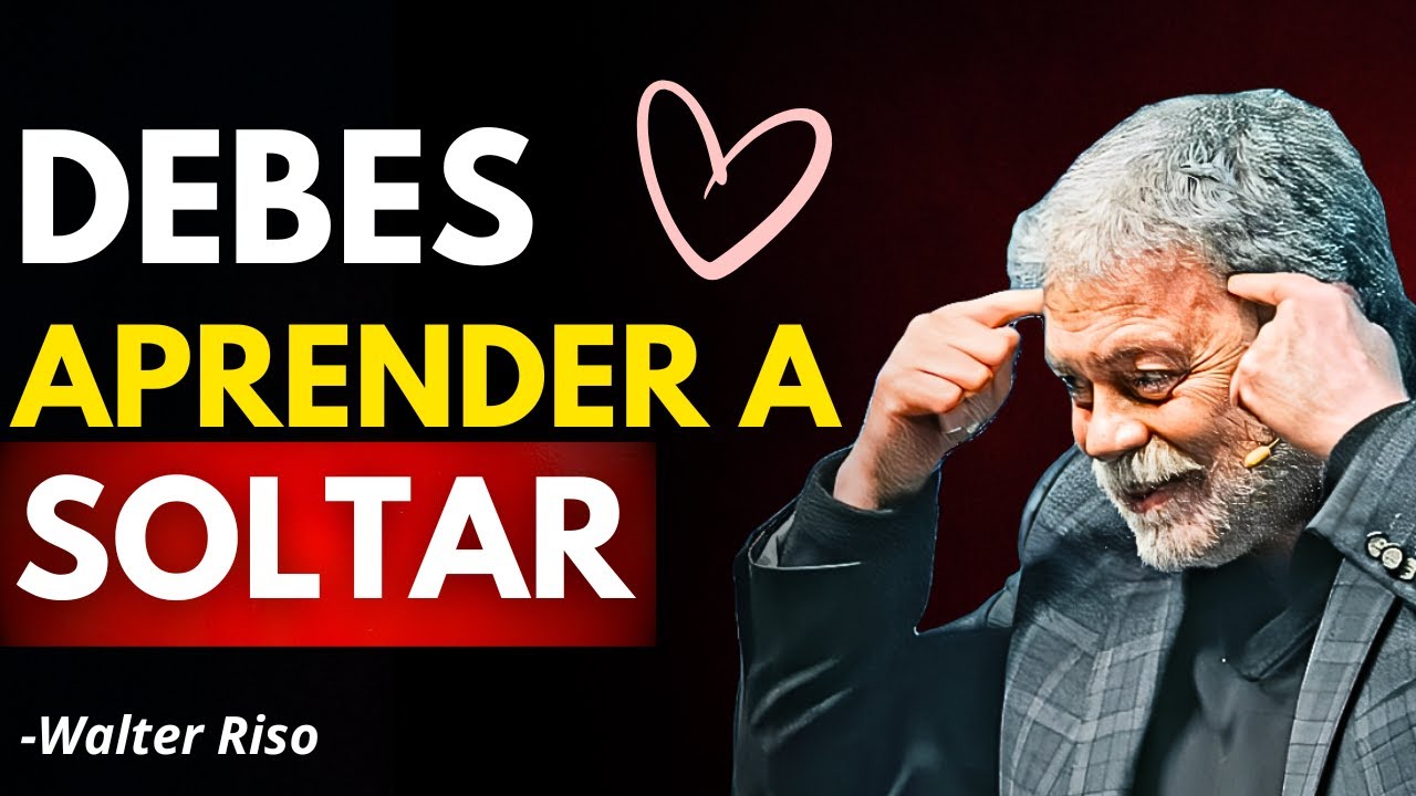 ¡NO te AFERRES! Aprende a SOLTAR sin culpa | Walter Riso