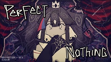 【OC】PERFECT NOTHING￤animation meme ?