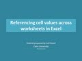 Referencing cell values across worksheets in Excel by using formulas