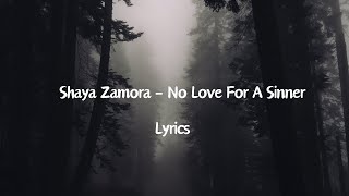 Shaya Zamora - No Love For A Sinner  [ Lyrics ]