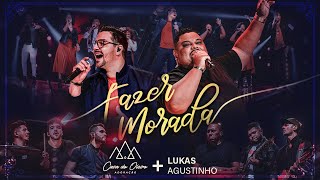 Video thumbnail of "Fazer Morada - Casa do Oleiro Adoração (Ao Vivo) ft. Lukas Agustinho"