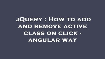 jQuery : How to add and remove active class on click - angular way