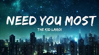 The Kid LAROI - Need You Most (Lyrics) | 25min Top Version