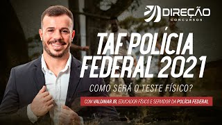 TAF Polícia Federal 2021 - Como será o Teste Físico?
