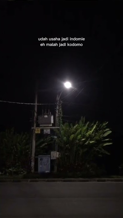 story wa 19 detik sad😇.udah usaha jadi indomie malah jadi kodomo