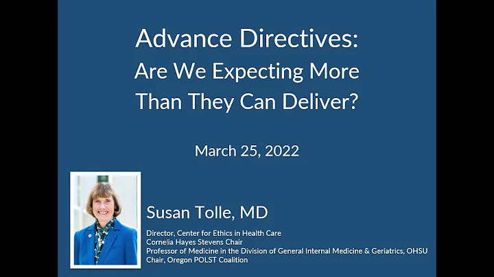 Trust in the Ruins: Advance Directives Are We Expecting More Than They Can Deliver? - March 25, 2022