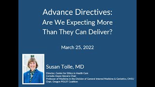 Trust in the Ruins: Advance Directives Are We Expecting More Than They Can Deliver? - March 25, 2022