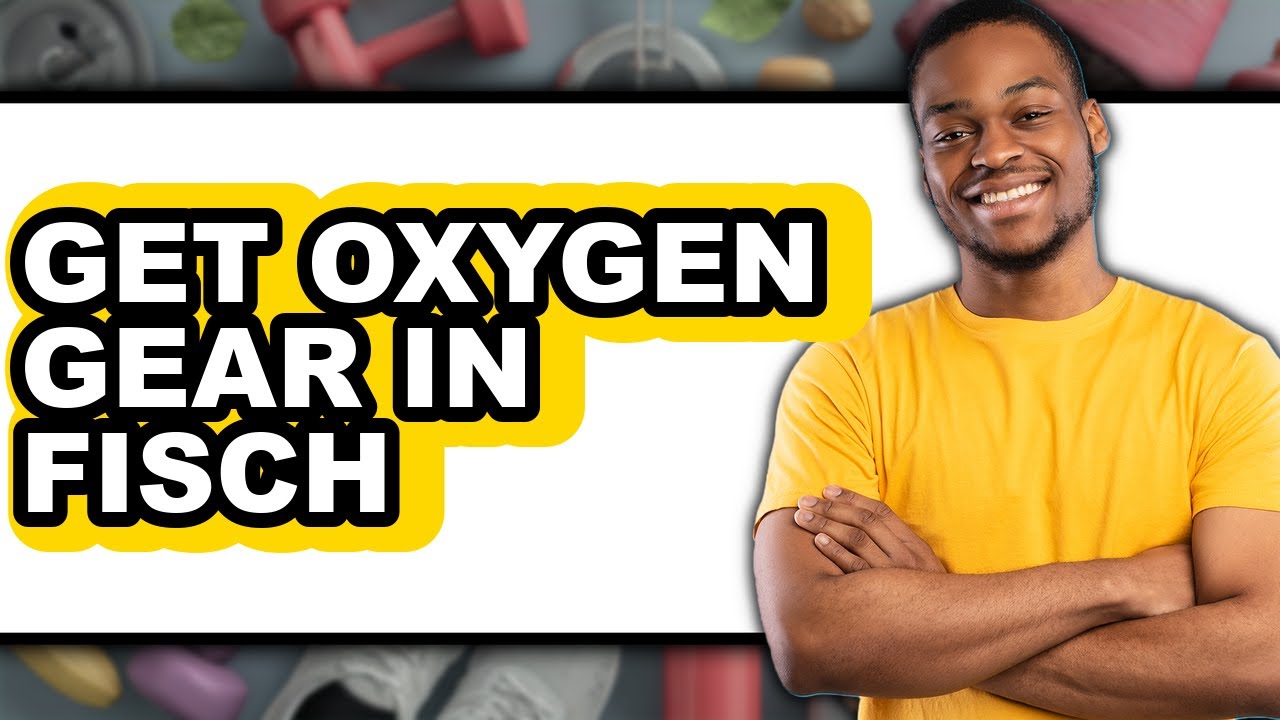 How to Get Oxygen Gear in Fisch (Full Guide)