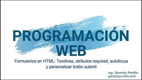 084 Formularios en HTML: TextArea, atributos required, autofocus y personalizar botón submit